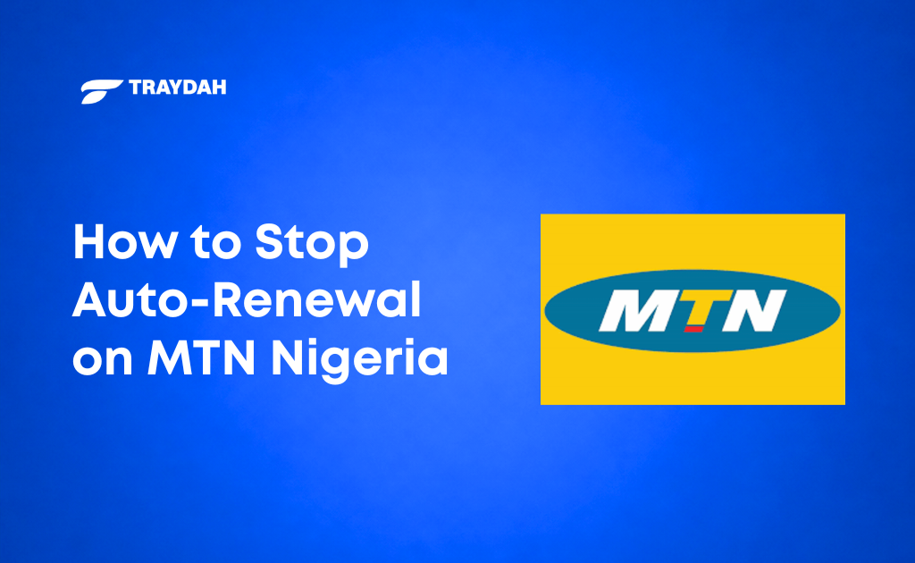 How to Stop Auto-Renewal on MTN Nigeria